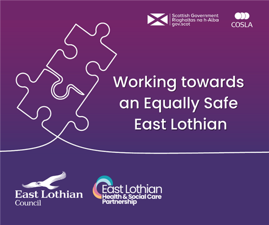 Working towards an Equally Safe East Lothian